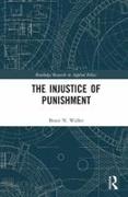 The Injustice of Punishment