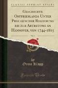 Geschichte Ostfrieslands Unter Preußischer Regierung bis zur Abtretung an Hannover, von 1744-1815, Vol. 3 (Classic Reprint)