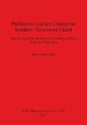 Prehistoric Culture Change on Southern Vancouver Island