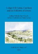 Lodge Hill Camp, Caerleon and the Hillforts of Gwent