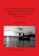 The Archaeology of Community Emergence and Development on Mabuyag in The Western Torres Strait