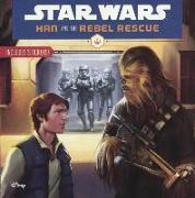 Star Wars: Han and the Rebel Rescue