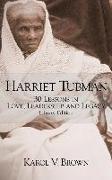 Harriet Tubman: 30 Lessons in Love, Leadership, and Legacy