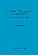 Contextual Archaeology of Burial Practice