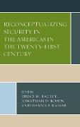 Reconceptualizing Security in the Americas in the Twenty-First Century