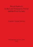 Royal Festivals in the Late Predynastic Period and the First Dynasty