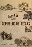 Daily Life in the Republic of Texas