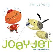 Joey and Jet: Book 1 of Their Adventures