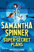 Samantha Spinner and the Super-Secret Plans