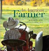 An American Farmer: A Glimpse Into America's Heritage