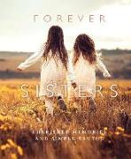 Forever Sisters: Cherished Memories and Simple Truths