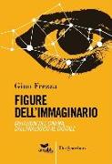 Figure dell'immaginario. Mutazioni del cinema. Dall'analogico al digitale