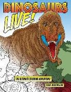 Dinosaurs Live!: The Ultimate Coloring Adventure!