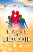 Love Me or Leave Me: Volume 1