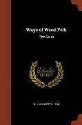 Ways of Wood Folk: First Series