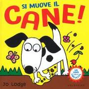 Si muove il cane!