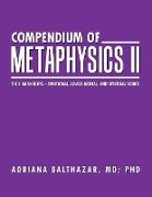 Compendium of Metaphysics II: The Human Being-Emotional, Lower Mental, and Spiritual Bodies