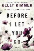 BEFORE I LET YOU GO