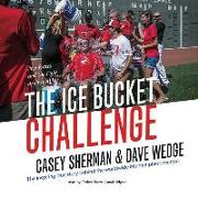 The Ice Bucket Challenge: Pete Frates and the Fight Against ALS