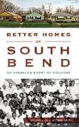 Better Homes of South Bend: An American Story of Courage