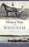 HISTORIC TALES OF WINDHAM