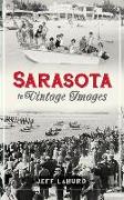 Sarasota: A Sentimental Journey in Vintage Images