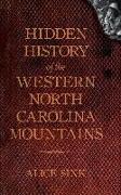 Hidden History of the North Carolina Mountains