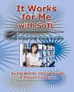 It Works for Me with Sotl: A Step-By-Step Guide