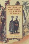 Viaje por las costumbres, usos y trajes de África