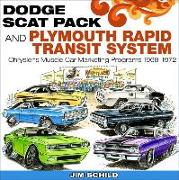 Dodge Scat Pack and Plymouth Rapid Transit System: Chrysler's Muscle Car Marketing Programs 1968-1972