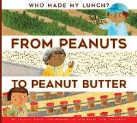 FROM PEANUTS TO PEANUT BUTTER