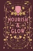 Nourish & Glow - Naturally Beautifying Foods & Elixirs