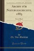 Archiv für Naturgeschichte, 1885, Vol. 51