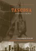 Tascosa: Its Life and Gaudy Times