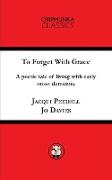 To Forget with Grace