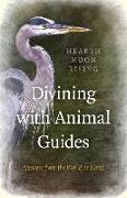 Divining with Animal Guides - Answers from the World at Hand