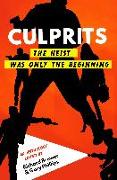 Culprits: The Heist Was Just the Beginning