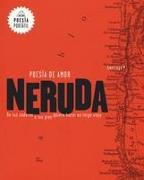 Neruda. Poesía de Amor. de Tus Caderas a Tus Pies Quiero Hacer Un Largo Viaje / Love Poetry