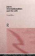 Japan, Internationalism and the UN