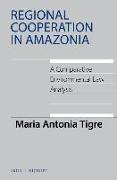 Regional Cooperation in Amazonia: A Comparative Environmental Law Analysis