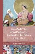 Narratives of Kingship in Eurasian Empires, 1300-1800