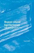 Beyond Liberal Egalitarianism: Marx and Normative Social Theory in the Twenty-First Century