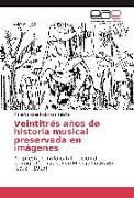 Veintitrés años de historia musical preservada en imágenes