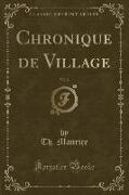 Chronique de Village, Vol. 2 (Classic Reprint)