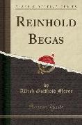 Reinhold Begas (Classic Reprint)