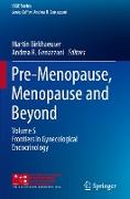 Pre-Menopause, Menopause and Beyond