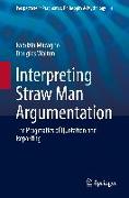 Interpreting Straw Man Argumentation