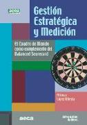 Gestión estatégica y medición : el cuadro de mando como complemento del balance scokecard