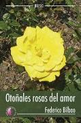 OTOÑALES ROSAS DEL AMOR