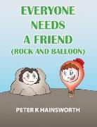 Everyone Needs a Friend: Rock and Balloon